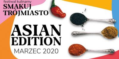 Smakuj Trójmiasto - Asian Edition - marzec 2020