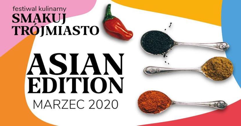 Smakuj Trójmiasto - Asian Edition - marzec 2020